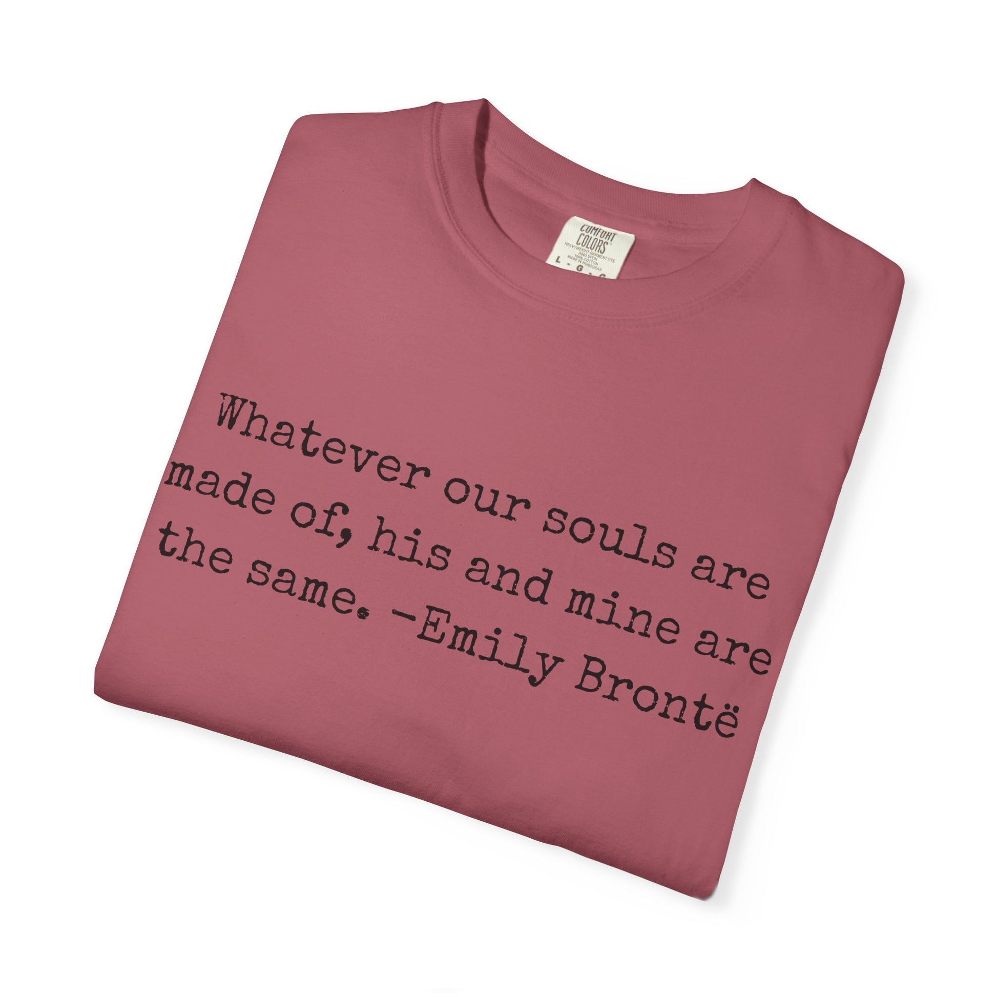T-Shirt, Emily Brontë Quote Shirt for Book Lovers, Literary Gift, Vintage Tee, Graphic Tee, Comfort Colors 1717 Unisex Garment-Dyed T-shirt, Bookish