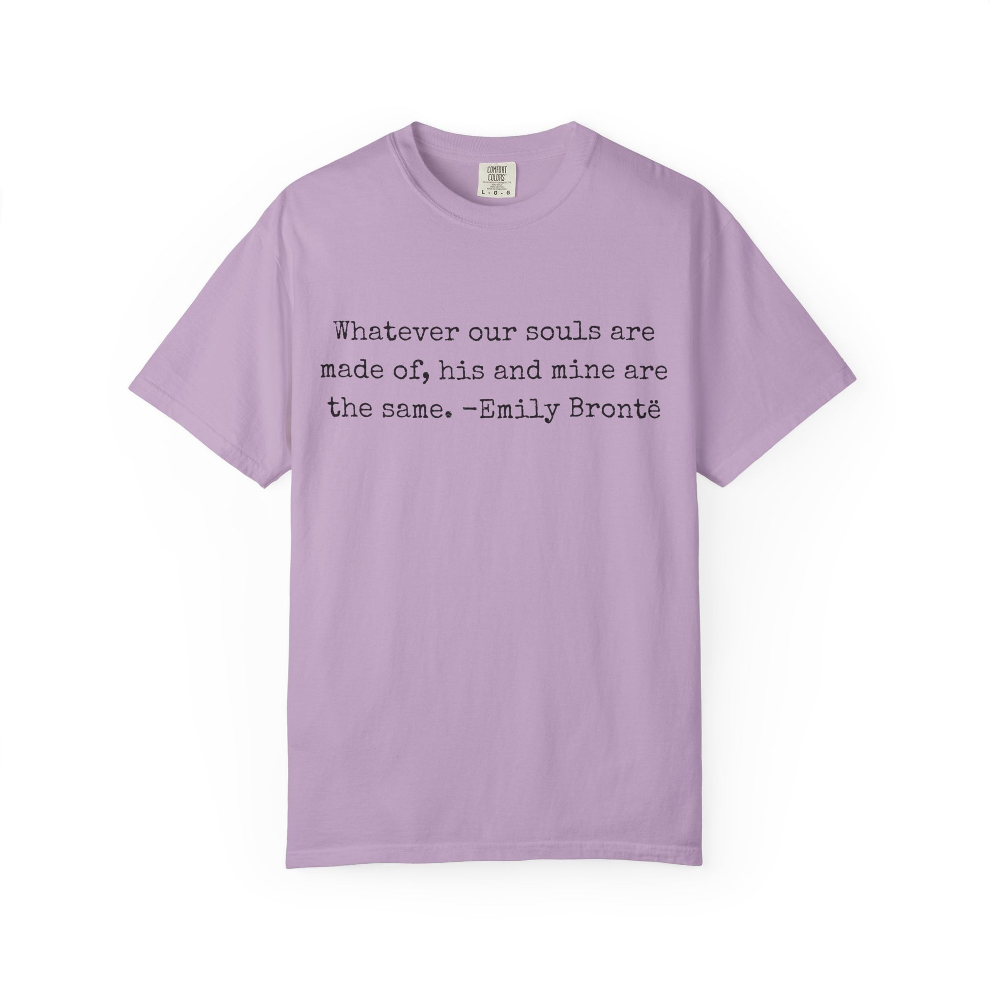 T-Shirt, Emily Brontë Quote Shirt for Book Lovers, Literary Gift, Vintage Tee, Graphic Tee, Comfort Colors 1717 Unisex Garment-Dyed T-shirt, Bookish
