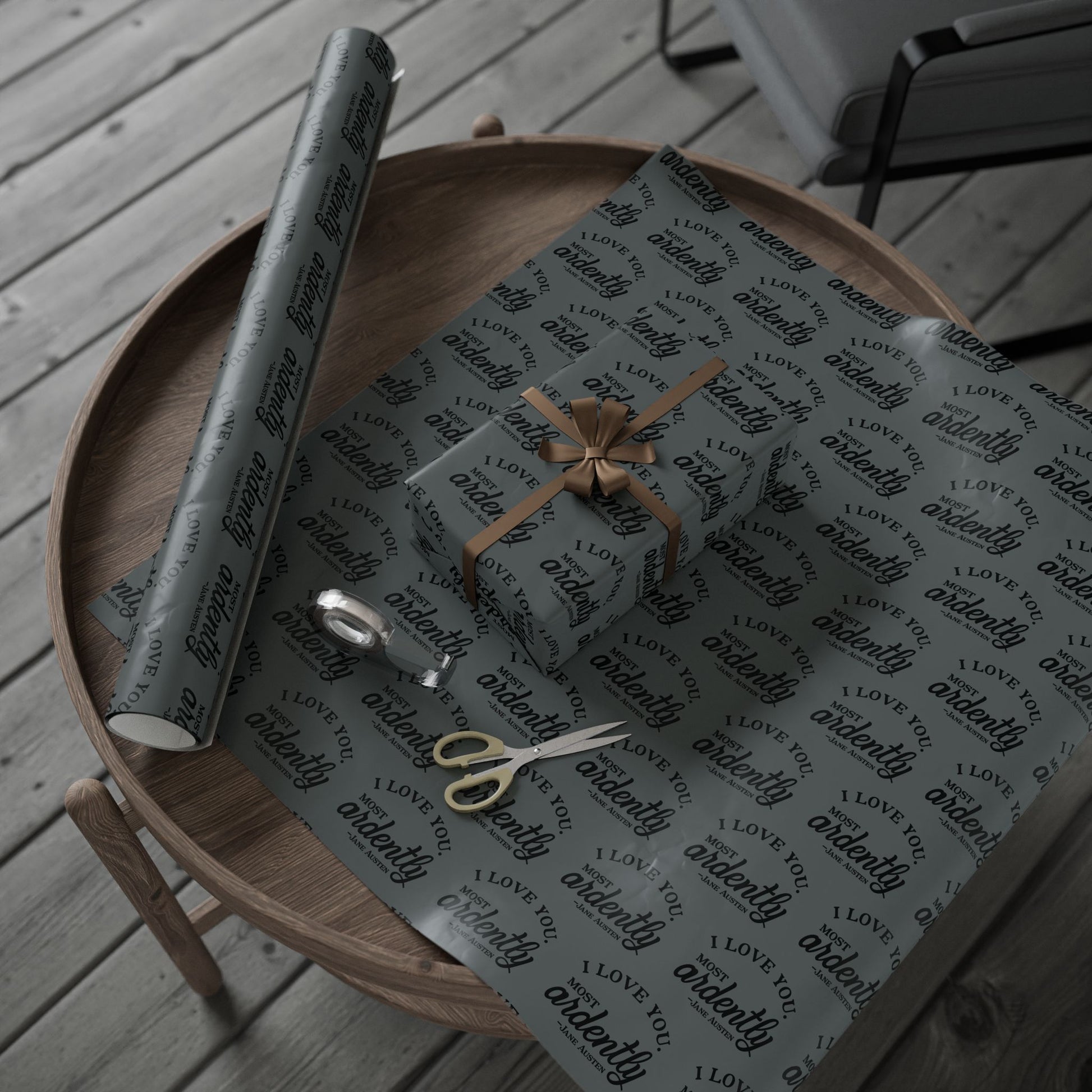 Gift Wrap - Grey Jane Austen Quote; Pride and Prejudice, Mr Darcy, I Love You Most Ardently