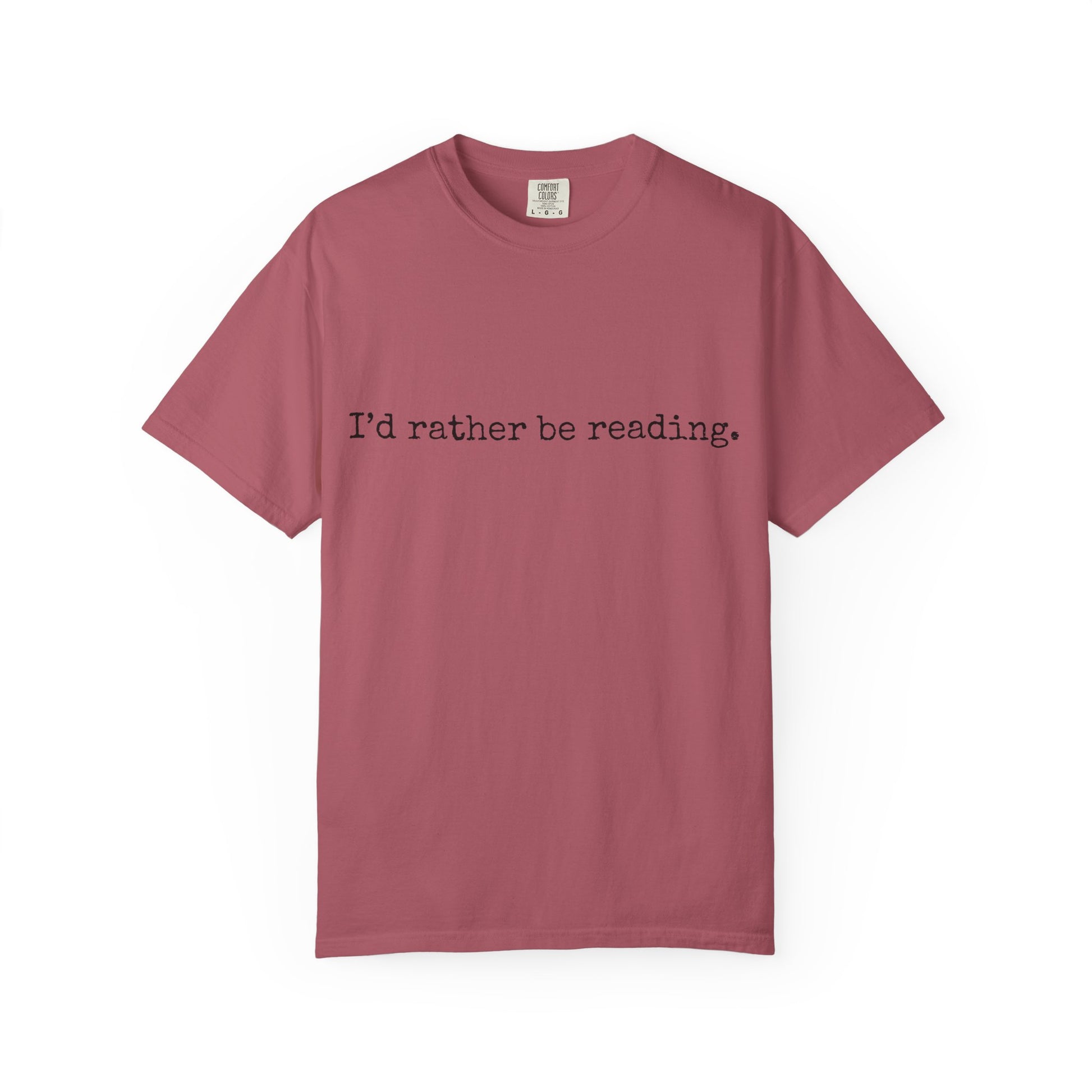 T-Shirt, Book Lover T Shirt, Reading Tee, Typewriter Font Shirt, Literary Gift, I'd Rather Be Reading Top, Unisex Comfort Colors Tee, Bookish Tshirt