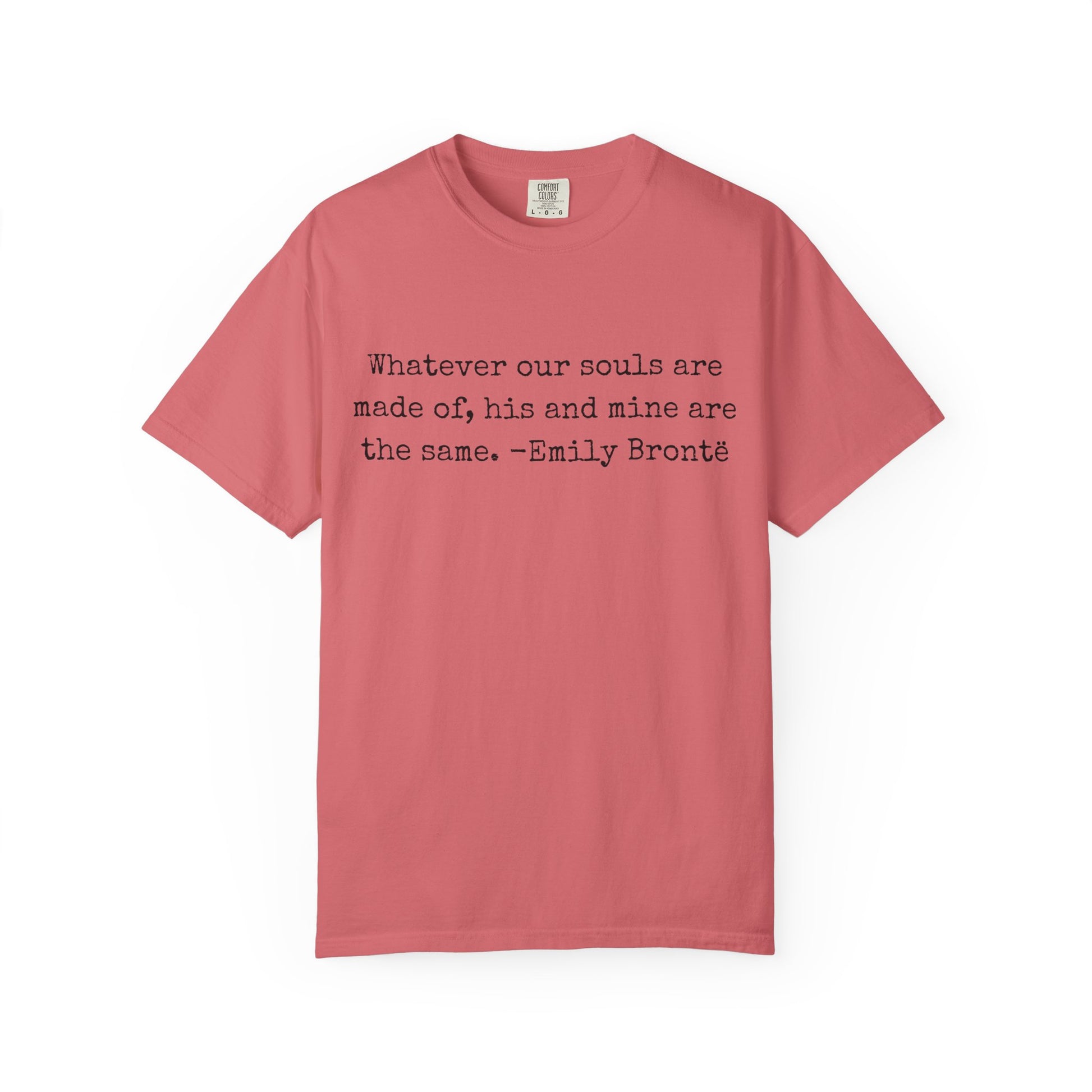 T-Shirt, Emily Brontë Quote Shirt for Book Lovers, Literary Gift, Vintage Tee, Graphic Tee, Comfort Colors 1717 Unisex Garment-Dyed T-shirt, Bookish