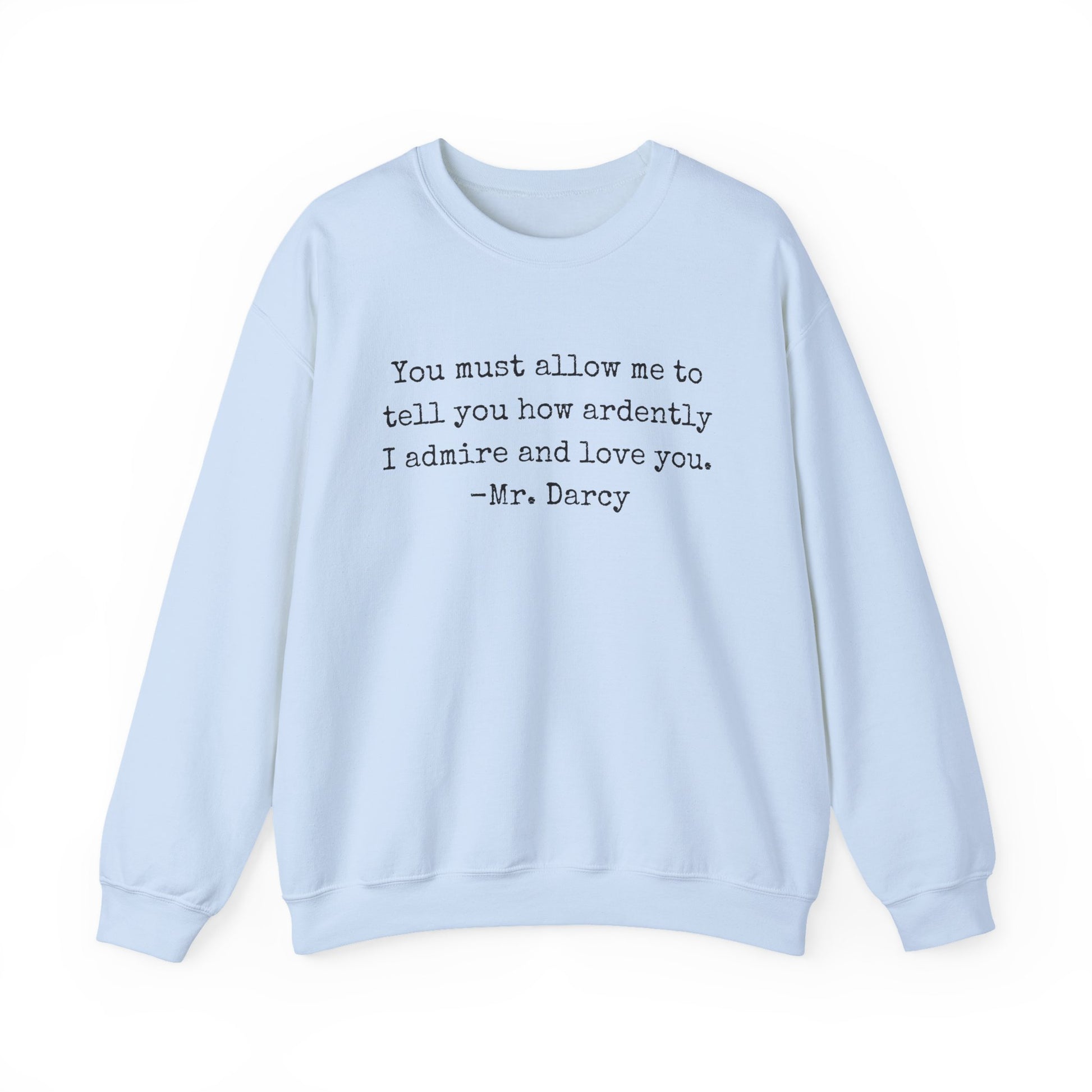 Sweatshirt, Jane Austen Literary Quote Sweatshirt, Pride and Prejudice Mr Darcy Love Quote Shirt, Book Lover Gift, Classic Literature Sweatshirt, Gildan
