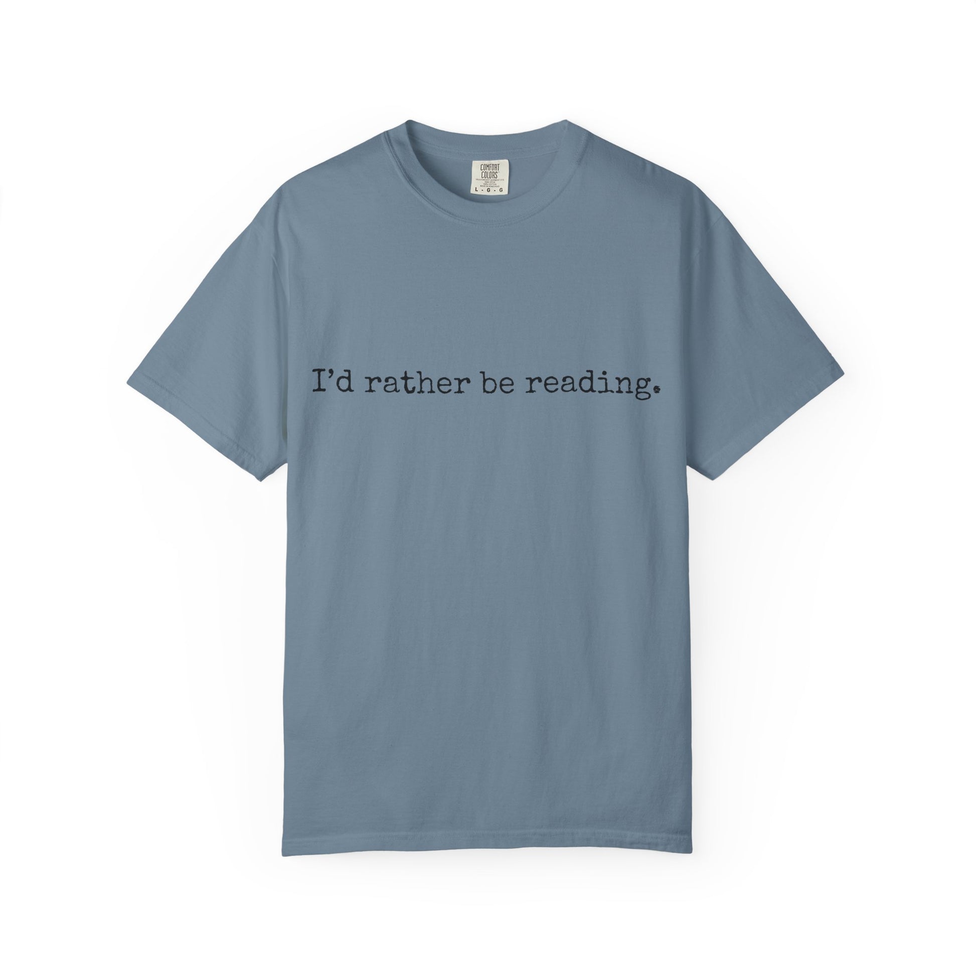 T-Shirt, Book Lover T Shirt, Reading Tee, Typewriter Font Shirt, Literary Gift, I'd Rather Be Reading Top, Unisex Comfort Colors Tee, Bookish Tshirt