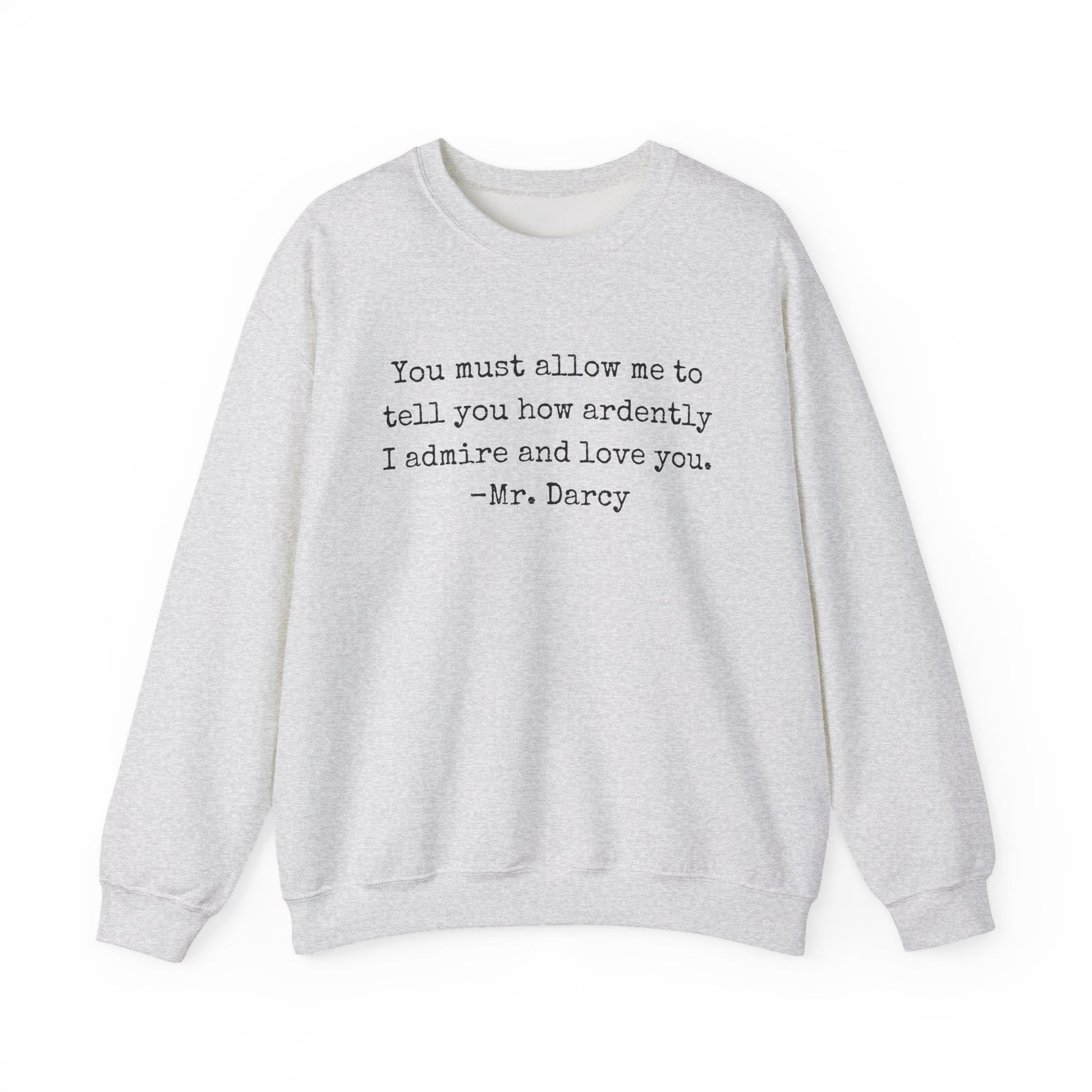 Sweatshirt, Jane Austen Literary Quote Sweatshirt, Pride and Prejudice Mr Darcy Love Quote Shirt, Book Lover Gift, Classic Literature Sweatshirt, Gildan