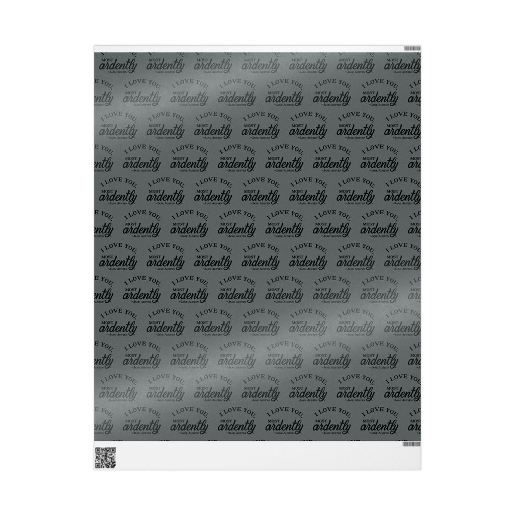 Gift Wrap - Grey Jane Austen Quote; Pride and Prejudice, Mr Darcy, I Love You Most Ardently