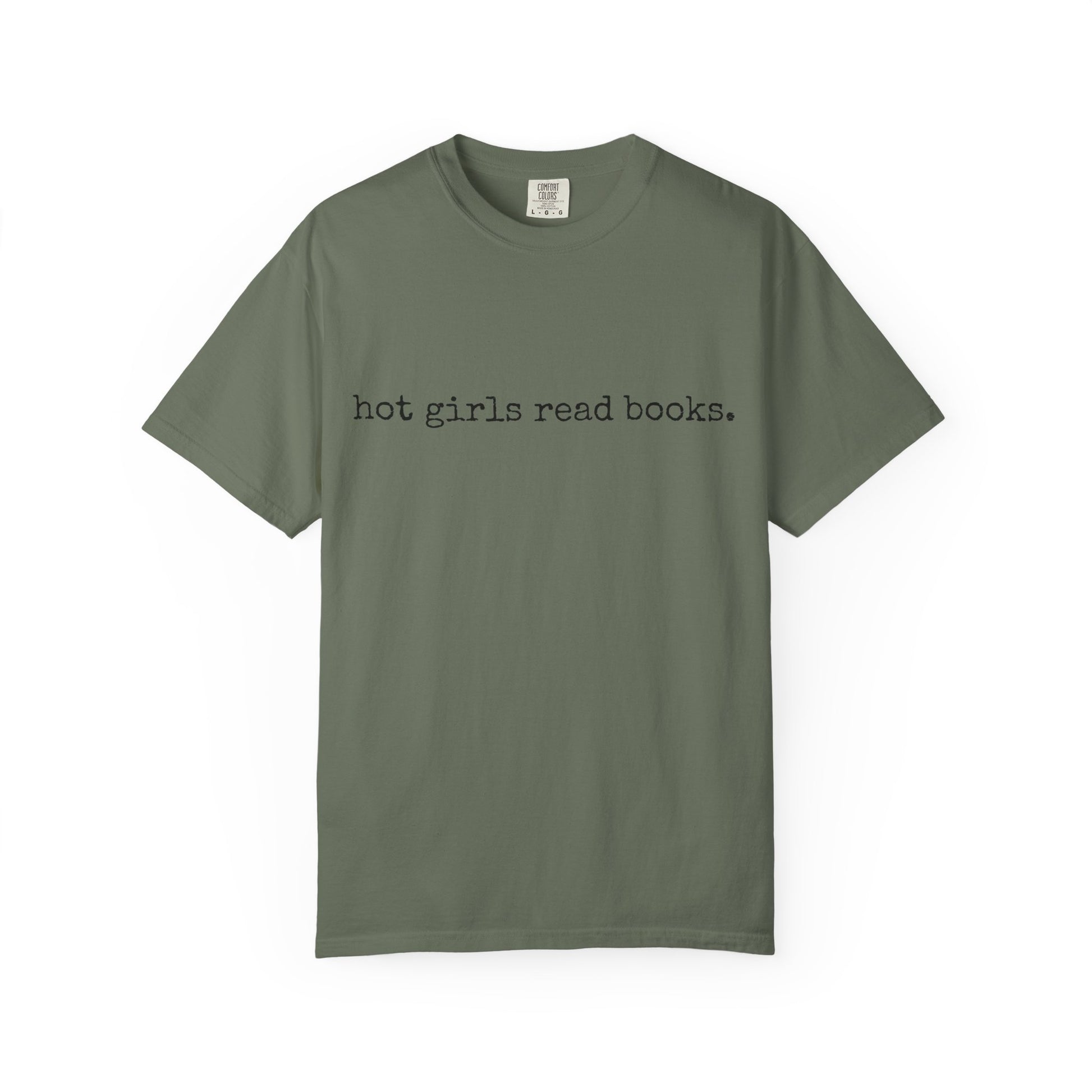 T-Shirt, Hot Girls Read Books Comfort Colors 1717 Tshirt - Unisex Tee, Bookish Shirt, Literary Gift, Book Lover Gift, Reading Tee, Bookworm