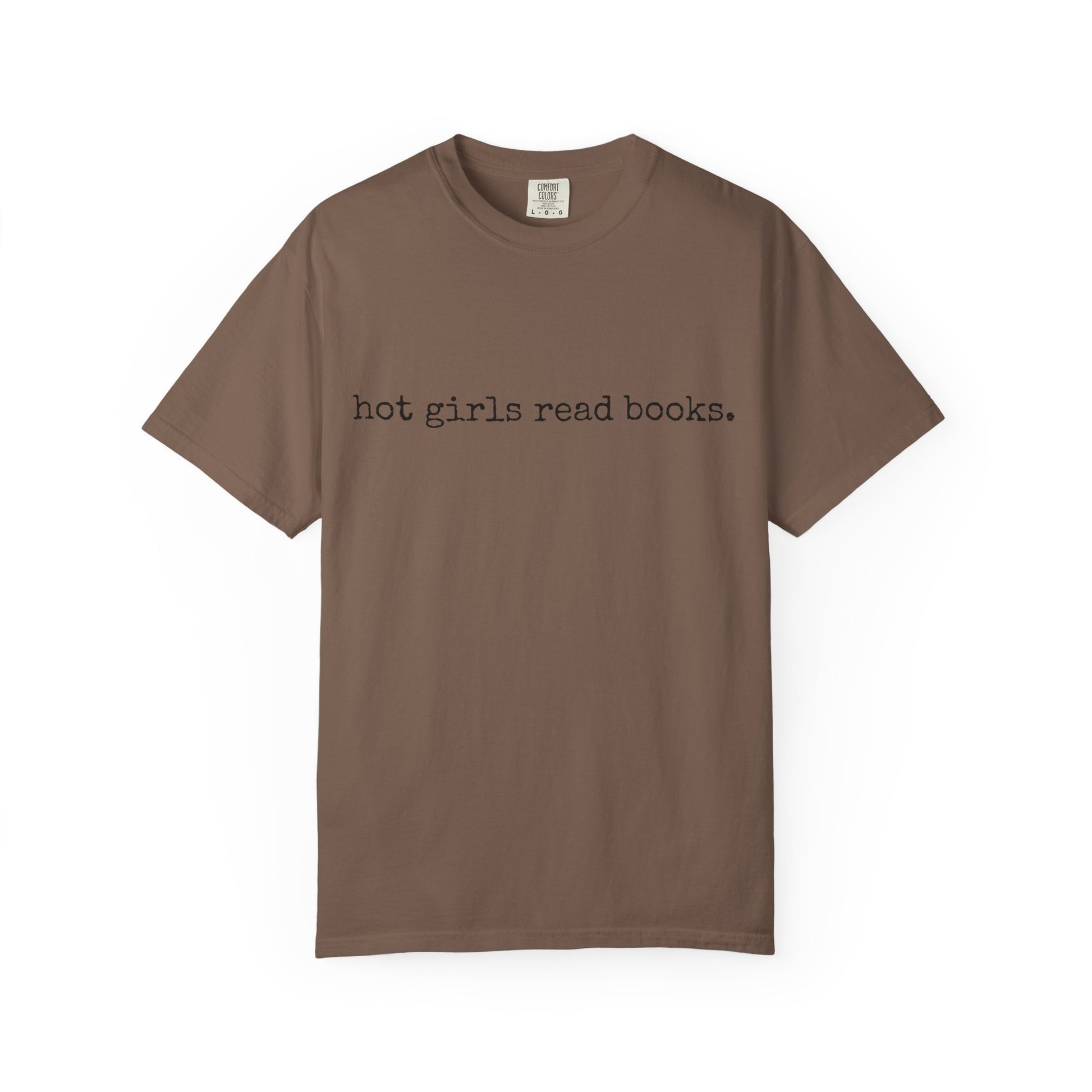 T-Shirt, Hot Girls Read Books Comfort Colors 1717 Tshirt - Unisex Tee, Bookish Shirt, Literary Gift, Book Lover Gift, Reading Tee, Bookworm